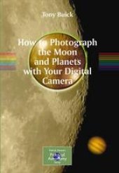 book How to Photograph the Moon and Planets with Your Digital Camera