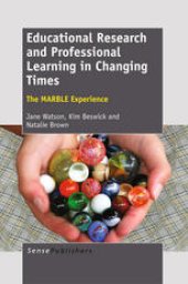 book Educational Research and Professional Learning in Changing Times: The MARBLE Experience