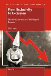 book From Exclusivity to Exclusion: The LD Experience of Privileged Parents