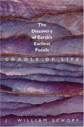 book Cradle of Life: The Discovery of Earth's Earliest Fossils