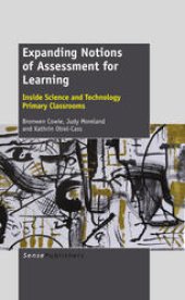 book Expanding Notions of Assessment for Learning: Inside Science and Technology Primary Classrooms