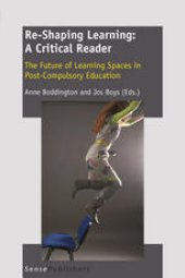 book Re-Shaping Learning: A Critical Reader: The Future of Learning Spaces in Post-Compulsory Education