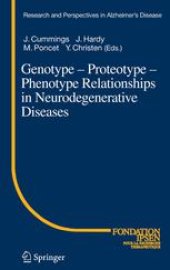 book Genotype — Proteotype — Phenotype Relationships in Neurodegenerative Diseases