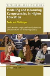 book Modeling and Measuring Competencies in Higher Education: Tasks and Challenges