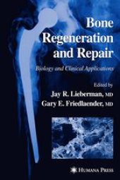 book Bone Regeneration and Repair: Biology and Clinical Applications