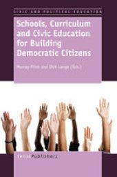 book Schools, Curriculum and Civic Education for Building Democratic Citizens