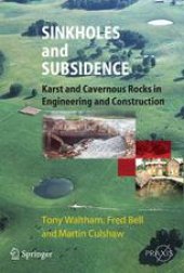 book Sinkholes and Subsidence: Karst and Cavernous Rocks in Engineering and Construction