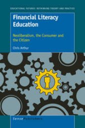 book Financial Literacy Education: Neoliberalism, the Consumer and the Citizen