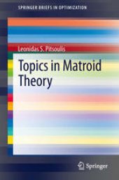 book Topics in Matroid Theory