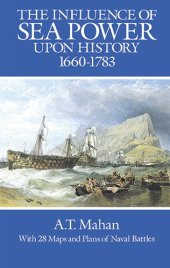 book The Influence of Sea Power Upon History, 1660-1783