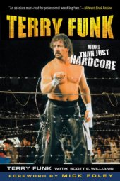 book Terry Funk: More Than Just Hardcore