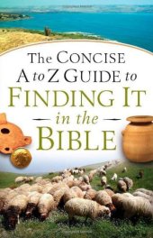 book Concise A to Z Guide to Finding It in the Bible, The