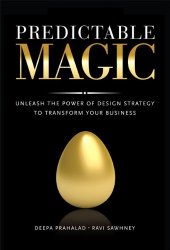 book Predictable Magic: Unleash the Power of Design Strategy to Transform Your Business