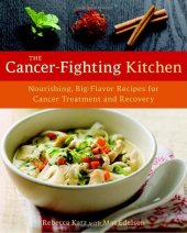 book The Cancer-Fighting Kitchen: Nourishing, Big-Flavor Recipes for Cancer Treatment and Recovery