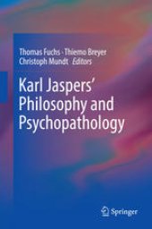 book Karl Jaspers’ Philosophy and Psychopathology