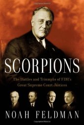 book Scorpions: The Battles and Triumphs of FDR's Great Supreme Court Justices