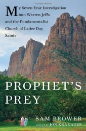 book Prophet's Prey: My Seven-Year Investigation into Warren Jeffs and the Fundamentalist Church of Latter-Day Saints