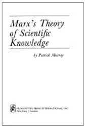 book Marx's Theory of Scientific Knowledge