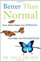 book Better Than Normal: How What Makes You Different Can Make You Exceptional