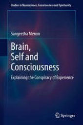 book Brain, Self and Consciousness: Explaining the Conspiracy of Experience