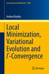 book Local Minimization, Variational Evolution and Γ-Convergence