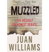 book [ [ [ Muzzled: The Assault on Honest Debate[ MUZZLED: THE ASSAULT ON HONEST DEBATE ] By Williams, Juan