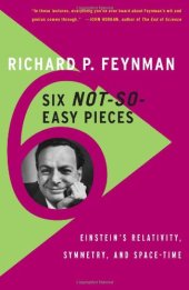 book Six Not-So-Easy Pieces: Einstein's Relativity, Symmetry, and Space-Time