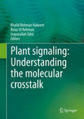 book Plant signaling: Understanding the molecular crosstalk