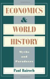 book Economics and World History: Myths and Paradoxes