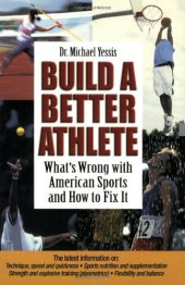 book Build a Better Athlete:  What's Wrong with American Sports and How To Fix It