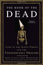 book The Book of the Dead: Lives of the Justly Famous and the Undeservedly Obscure