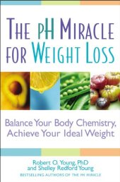 book The pH Miracle for Weight Loss: Balance Your Body Chemistry, Achieve Your Ideal Weight