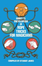 book Abbott's Encyclopedia of Rope Tricks for Magicians