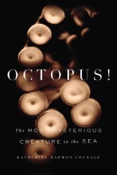 book Octopus!: The Most Mysterious Creature in the Sea