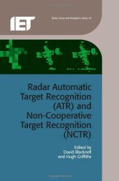 book Radar Automatic Target Recognition (ATR) and Non-Cooperative Target Recognition (NCTR)