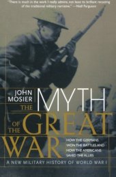 book The Myth of the Great War: A New Military History of World War I