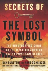 book Secrets of The Lost Symbol: The Unauthorized Guide to the Mysteries Behind The Da Vinci Code Sequel