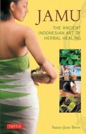 book Jamu: The Ancient Indonesian Art of Herbal Healing