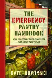 book The Emergency Pantry Handbook: How to Prepare Your Family for Just about Everything