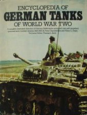 book Encyclopedia of German tanks of World War Two: A complete illustrated directory of German battle tanks, armoured cars, self-propelled guns and semi-tracked vehicles, 1933-1945