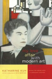 book My Love Affair with Modern Art: Behind the Scenes with a Legendary Curator