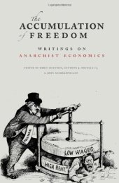 book The Accumulation of Freedom: Writings on Anarchist Economics