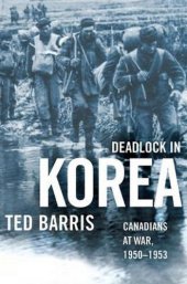 book Deadlock in Korea: Canadians at War, 1950-1953