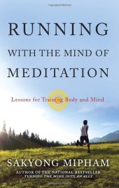 book Running with the Mind of Meditation: Lessons for Training Body and Mind