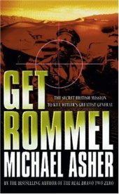 book Get Rommel: The Secret British Mission to Kill Hitler's Greatest General