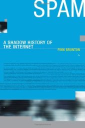 book Spam: A Shadow History of the Internet