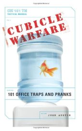 book Cubicle Warfare: 101 Office Traps and Pranks