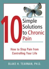 book 10 Simple Solutions to Chronic Pain: How to Stop Pain from Controlling Your Life