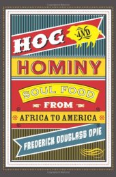 book Hog and Hominy: Soul Food from Africa to America