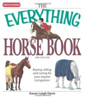 book The Everything Horse Book: Buying, riding, and caring for your equine companion